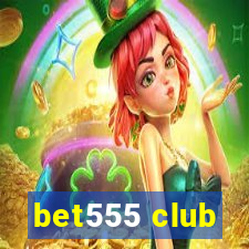 bet555 club